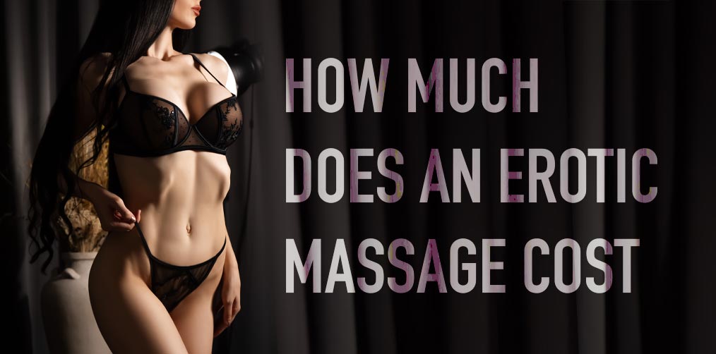 How much does an erotic massage cost