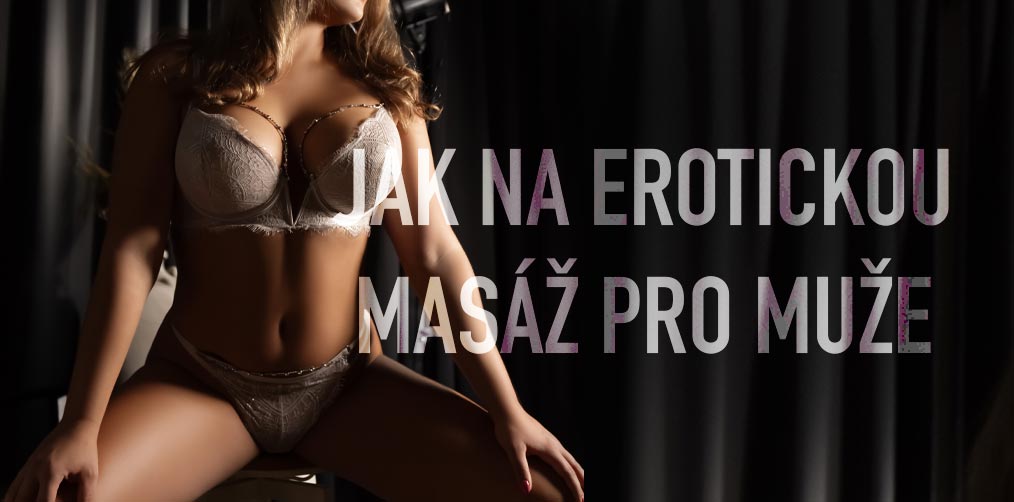 Jak na erotickou masáž